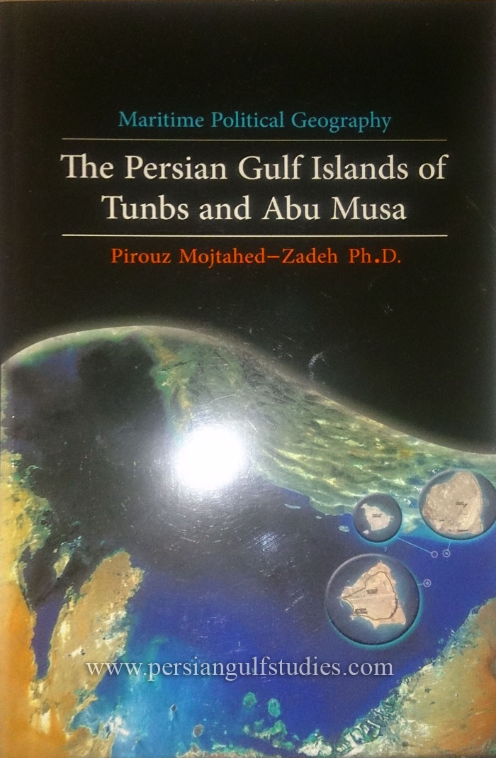 چاپ کتاب « جغرافیای سیاسی دریایی جزایر تنب و ابوموسی » به سه زبان